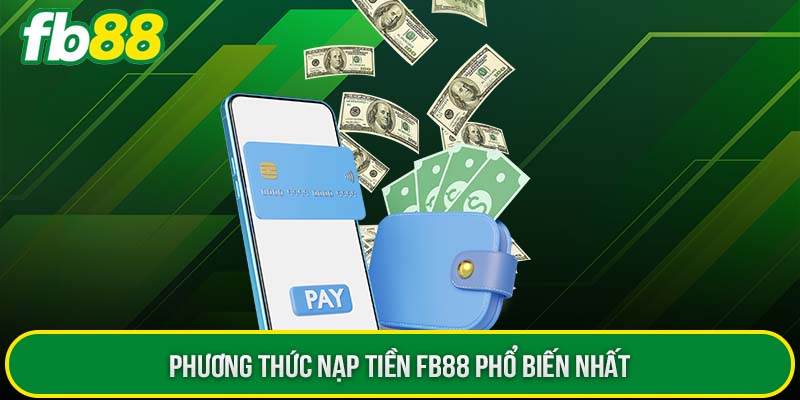 Hướng dẫn tân binh cách nạp tiền nhanh vào nhà cái