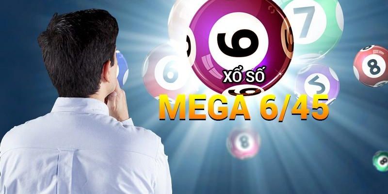 Mẹo chơi xổ số mega 6/45 từ nhà cái 