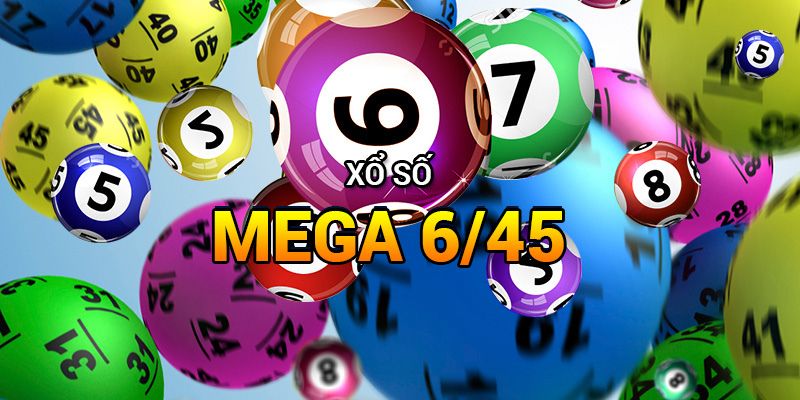 Tìm hiểu về xổ số mega 6/45 là gì