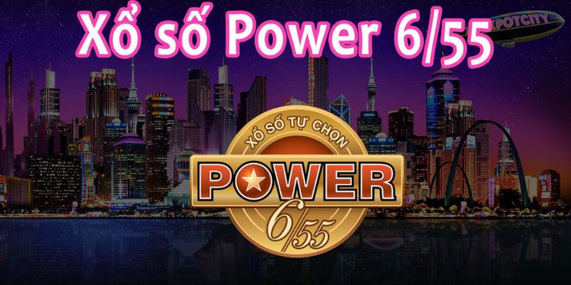 Tìm hiểu về xổ số power 6/55