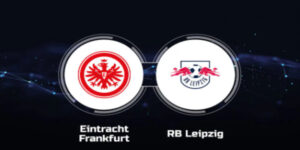 Eintracht Frankfurt vs Leipzig